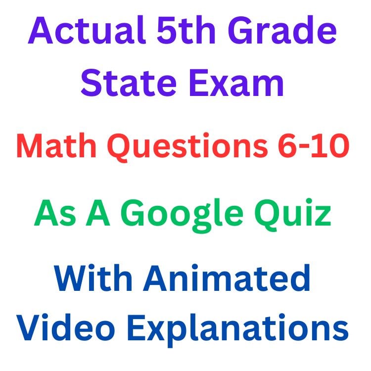 State Math Test questions and answers as a Google Form. 2022, Q6-10. V2