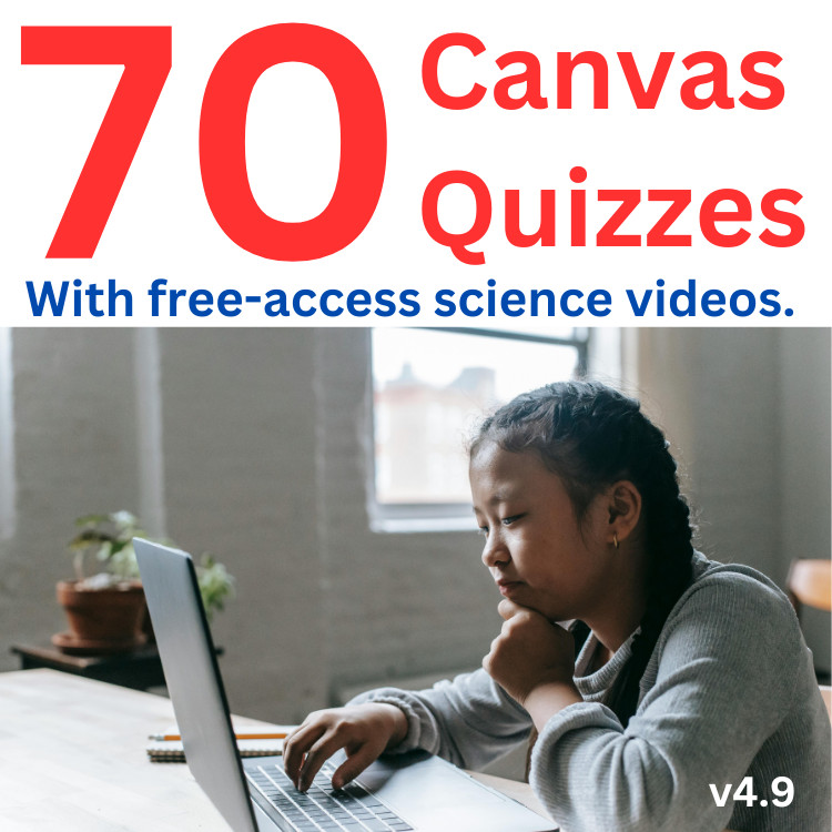 Video-based science Canvas quizzes with free access videos. V4.9