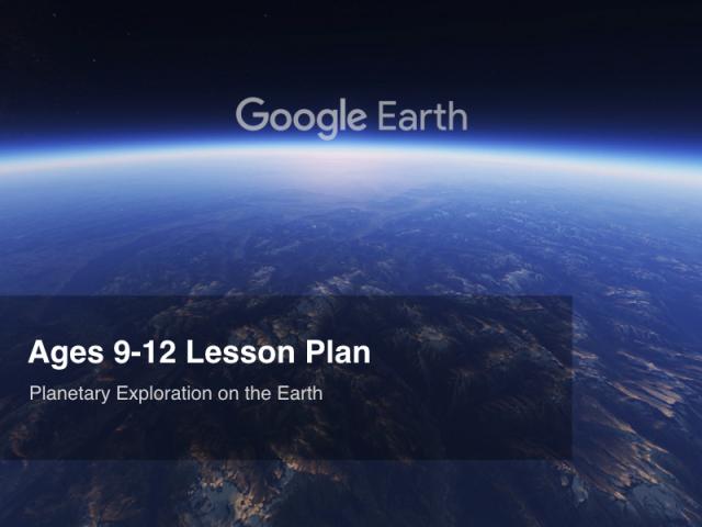Google Earth Education: Lesson Plan Ages 9-12